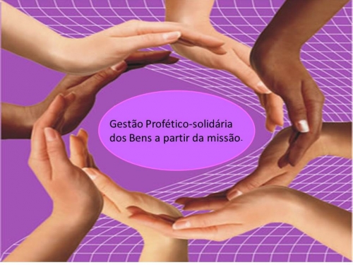 Encontro sobre gest&atilde;o prof&eacute;tico-solid&aacute;ria dos  bens a partir da Miss&atilde;o